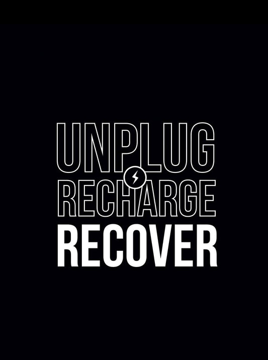 UNPLUG, recharge, RECOVER